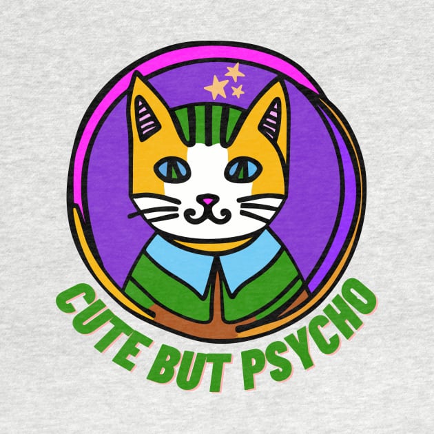 Cute but Psycho Cat by jetartdesign